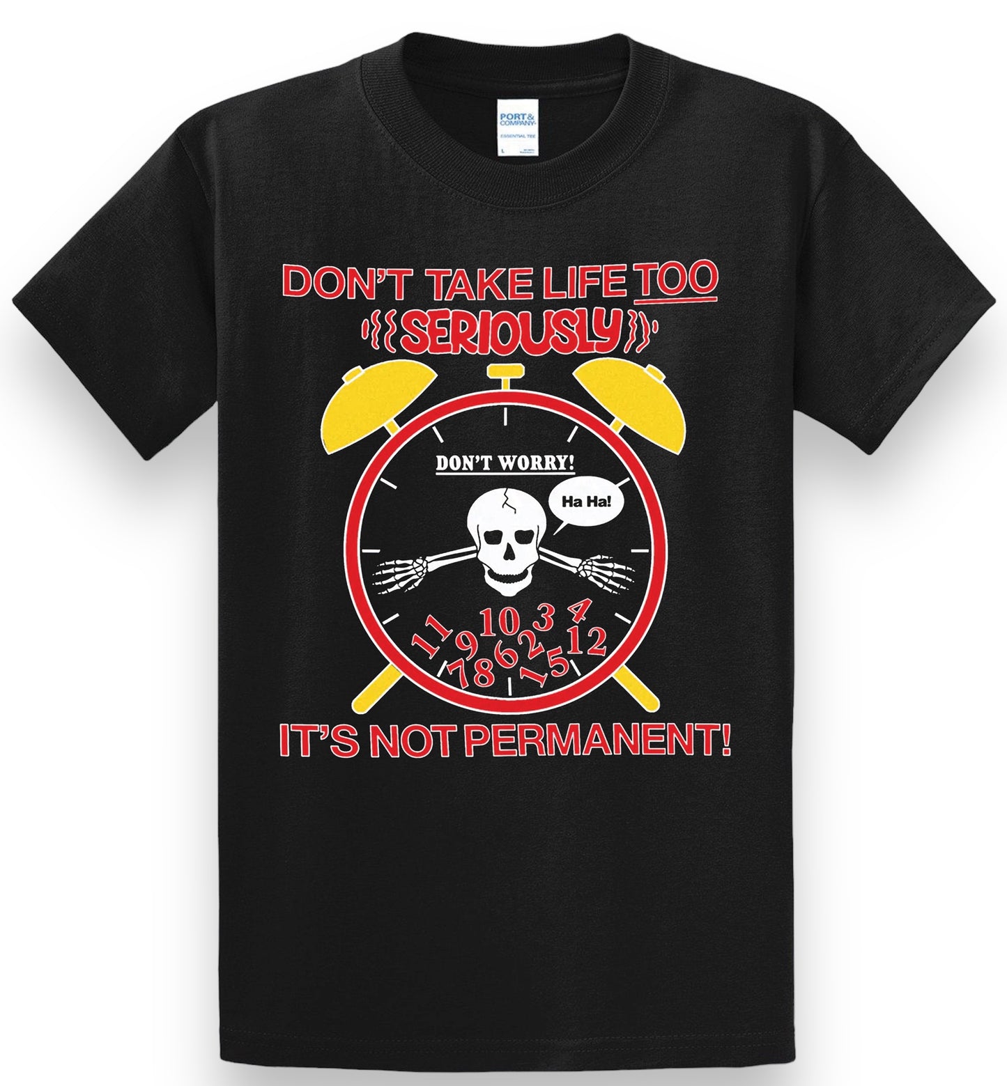 Dont take life too serious tee