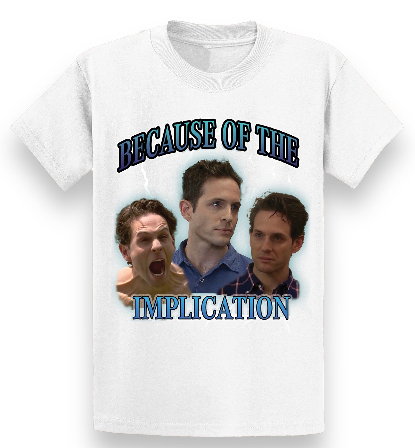 Dennis reynolds because the implication tee