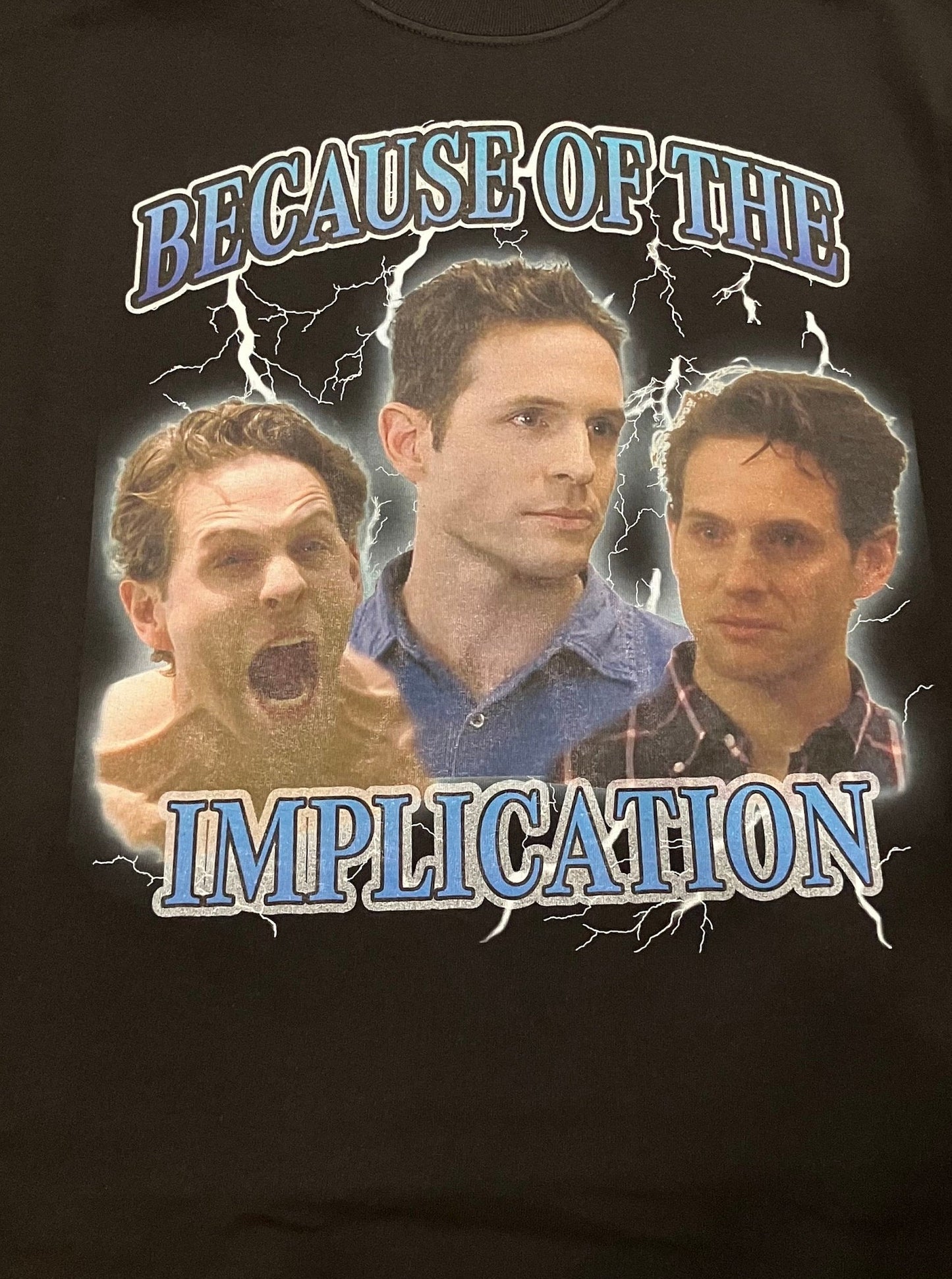 Dennis reynolds because the implication tee