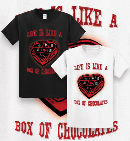 Life is like a box of chocolates tee